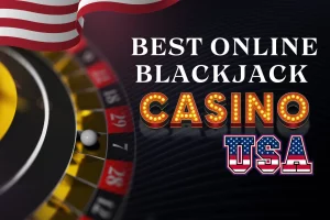 Best Online Blackjack Casino In 2024: Top 6 USA Online Blackjack Casino